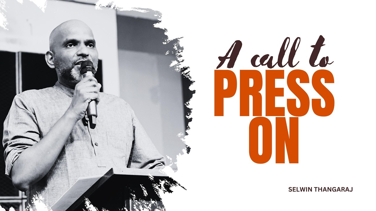 A Call To Press On | Selwin Thangaraj | One Church Mumbai