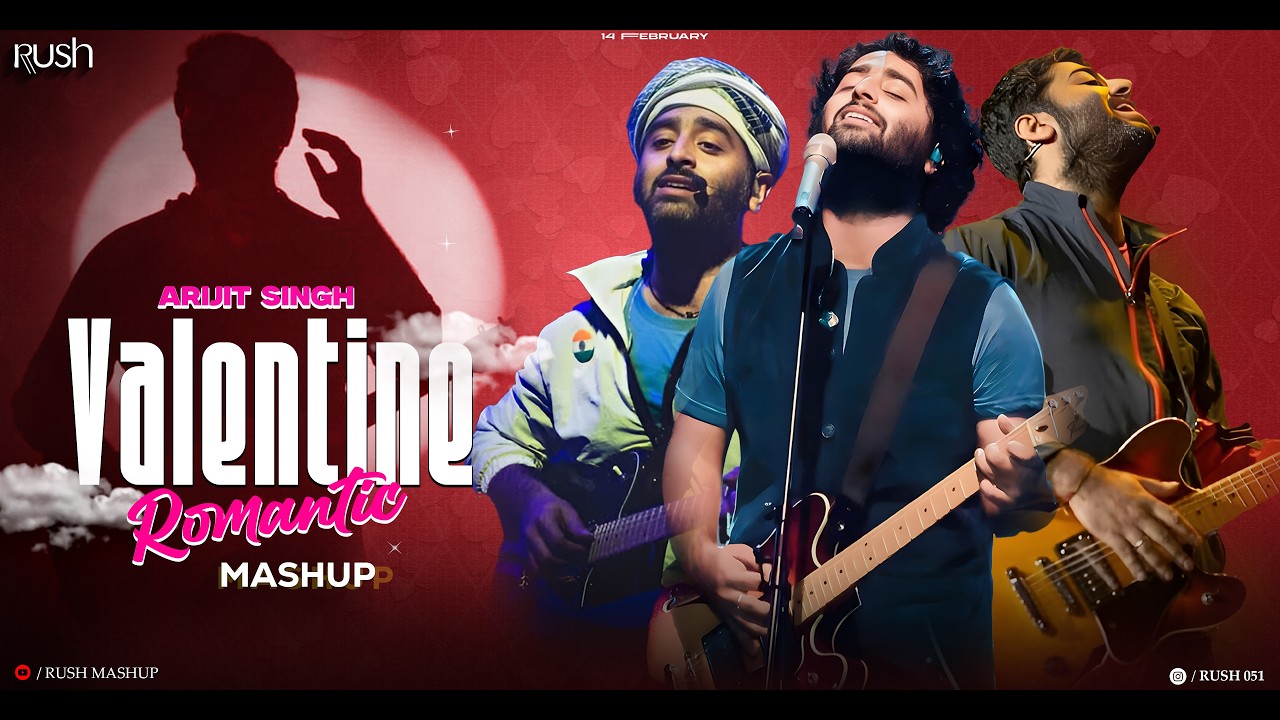 Valentine Romantic Mashup | Arijit Singh Mashup | Nonstop Jukebox | 2026 Love Mashup | Rush Mashup