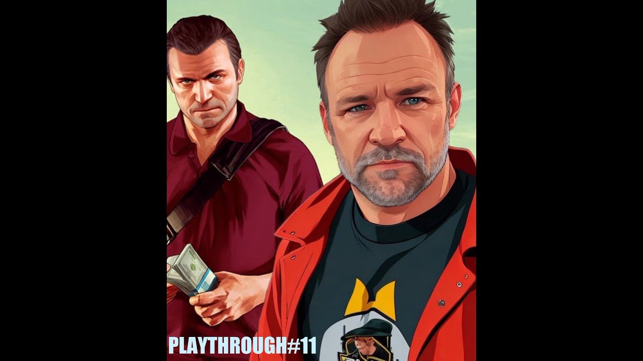 Part 11 GTA V 10th Anniversary Playthru with Ned Luke aka Michael De Santa ⭐️⭐️⭐️⭐️⭐️
