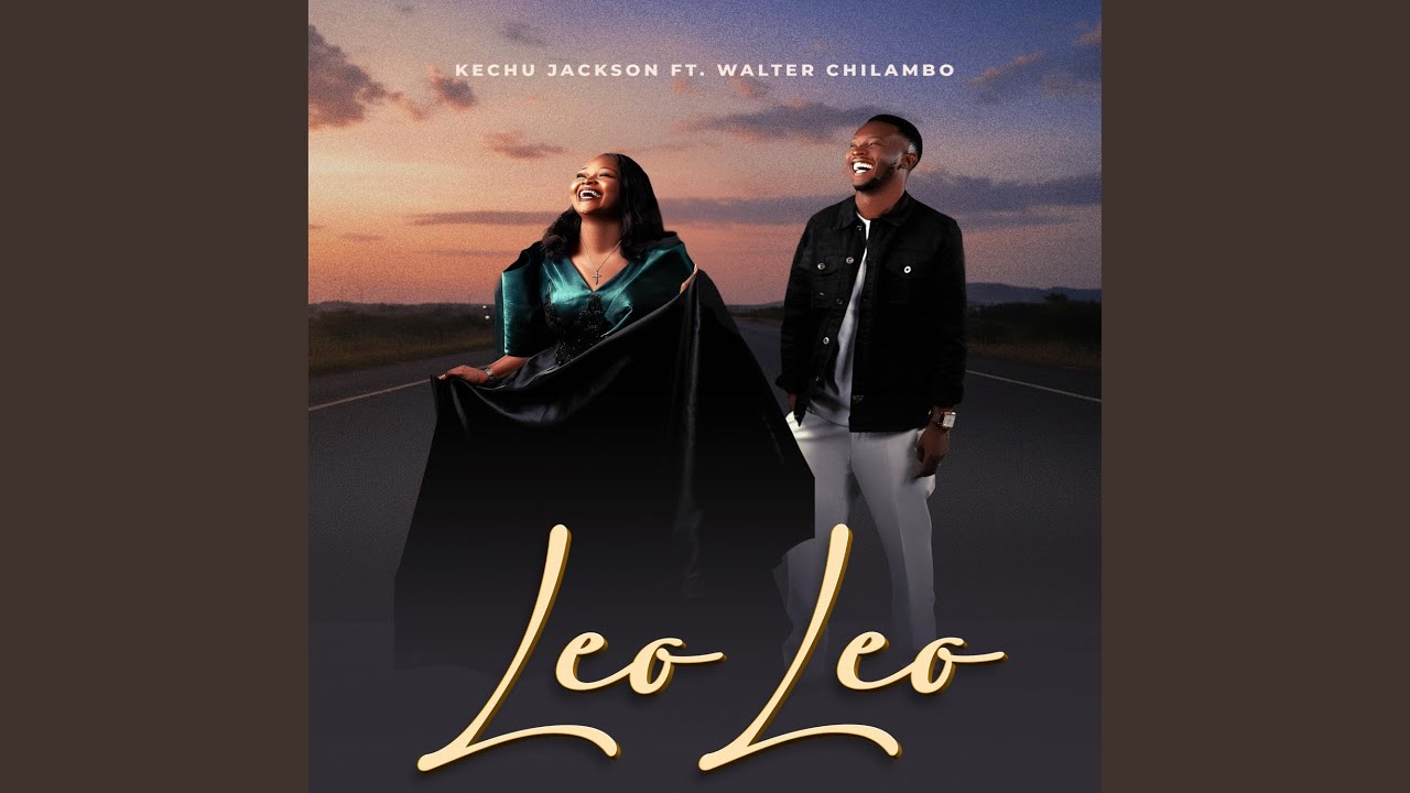 Leo Leo (feat. Walter Chilambo)