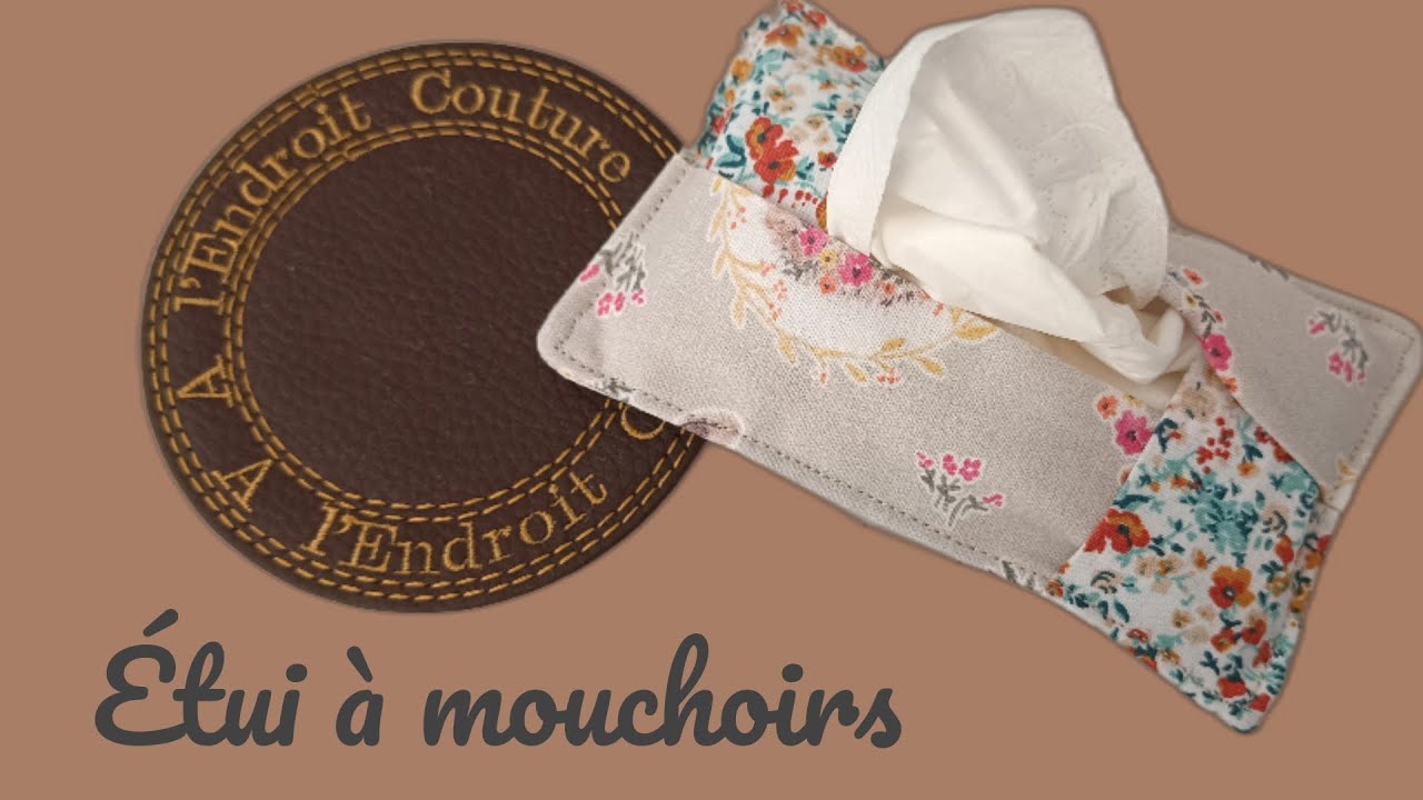 Coudre un étui à mouchoirs,rapide et  facile à faire ,couture débutant.