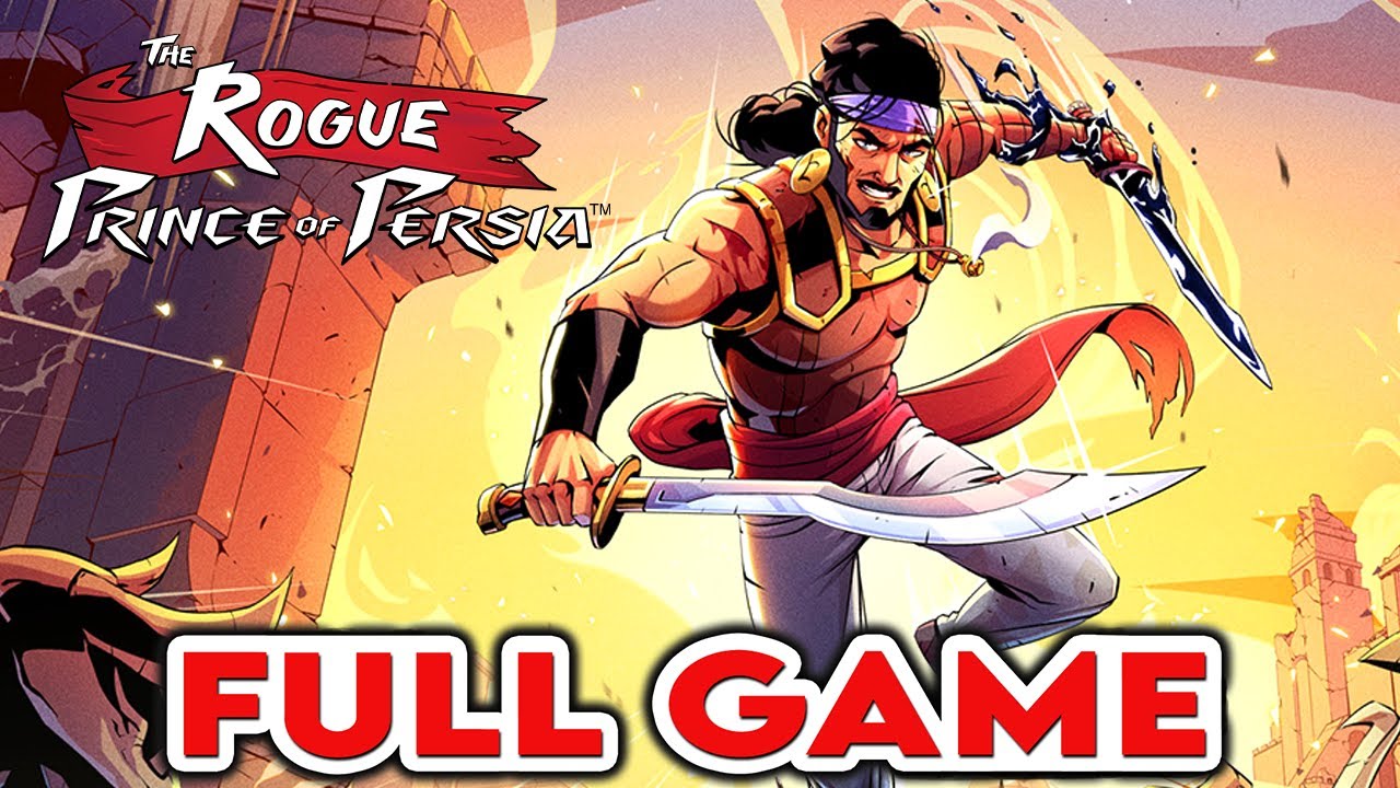 The Rogue Prince of Persia 100% - Full Game Walkthrough Gameplay (No Commentary)