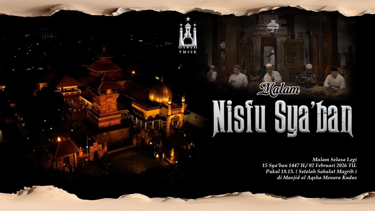 [LIVE] MALAM NISHFU SYA'BAN | MASJID AL-AQSHA MENARA KUDUS 1447 H (02/02/2026)