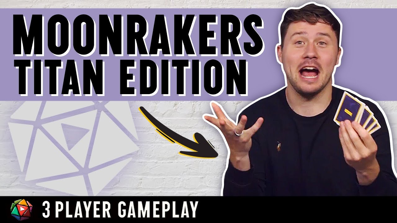 Moonrakers Titan Edition Multi-Cam PLAYTHROUGH w/ BINDING TIES & OVERLOAD Expansions |  PTG Ep. 9