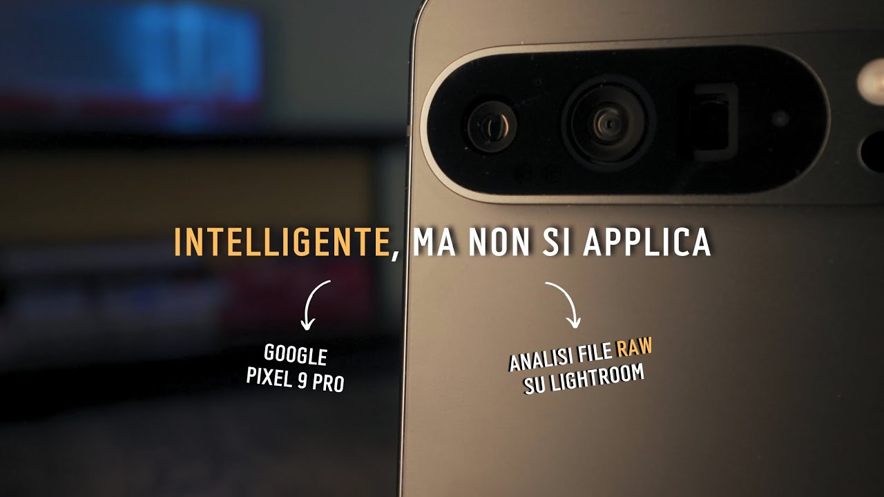 Pixel 9 Pro - ANALISI FILE RAW SU LIGHTROOM - Ha senso per utilizzo PRO?