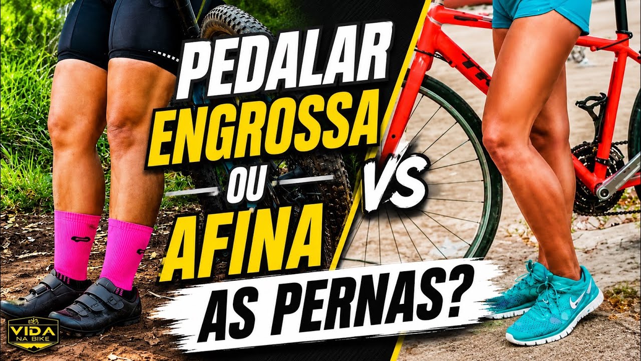 PEDALAR ENGROSSA OU AFINA AS PERNAS?