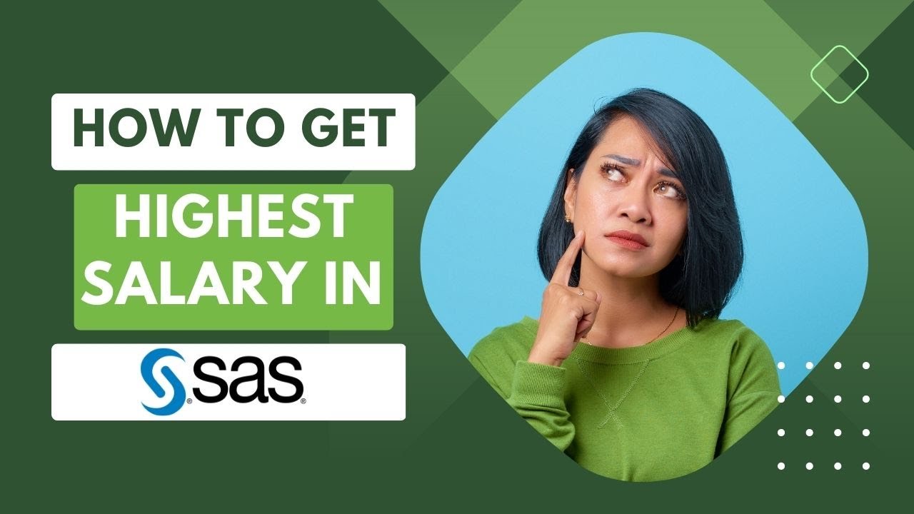 How to Get the Highest Salary Package in SAS ?