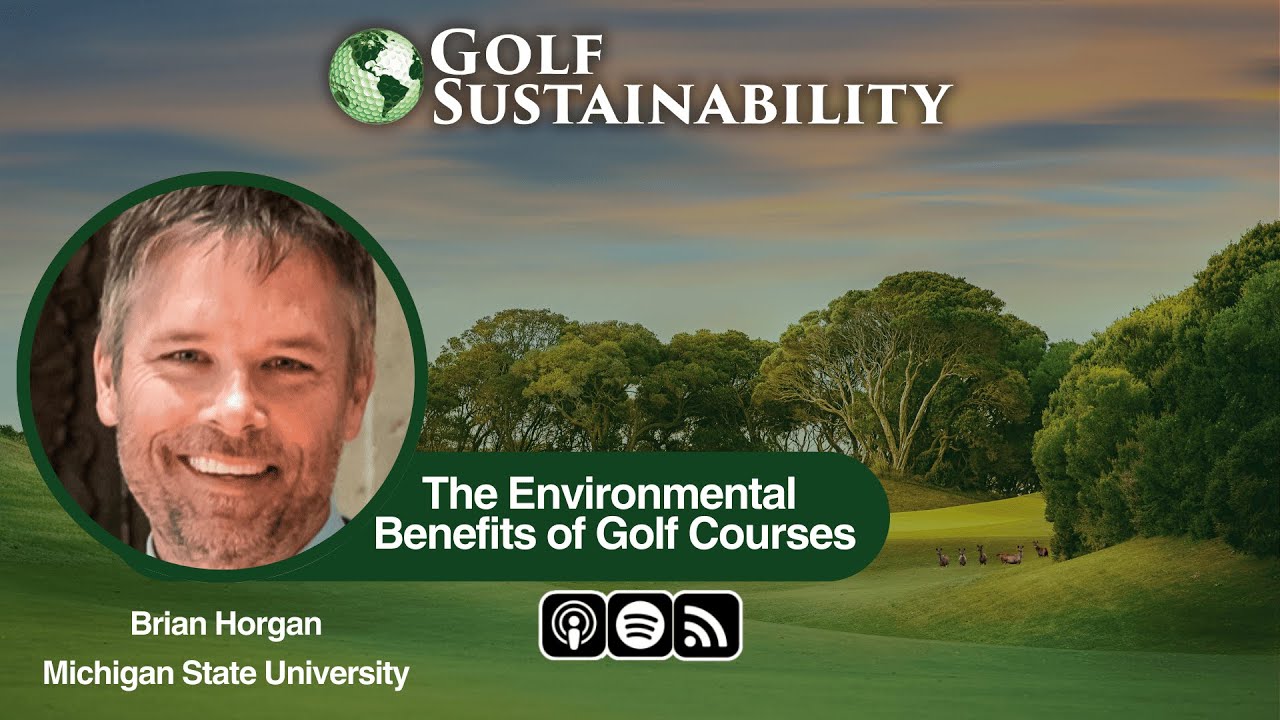 The Environmental Benefits of Golf Courses and How they can Shape the Future