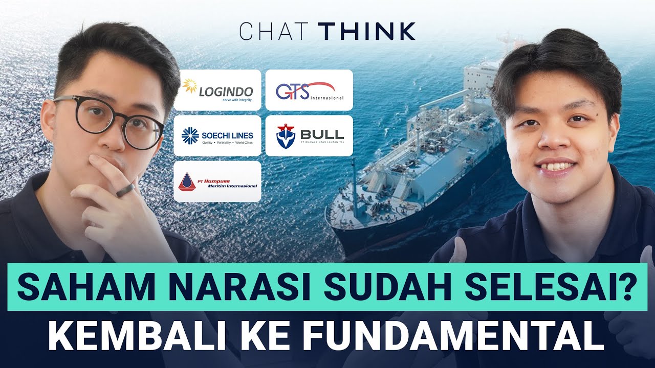 CHAT THINK: Saham Perkapalan Masih Layak? Narasi vs Fundamental Dibongkar