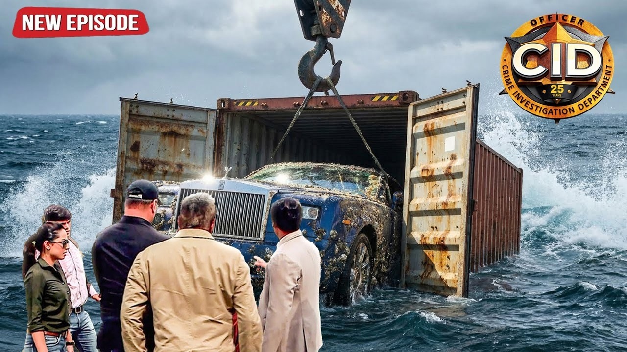समंदर का राज: कंटेनर में मिली करोड़ों की कार और एक लाश 🌊🚗 | CID LATEST EP | #cid | #newepisode