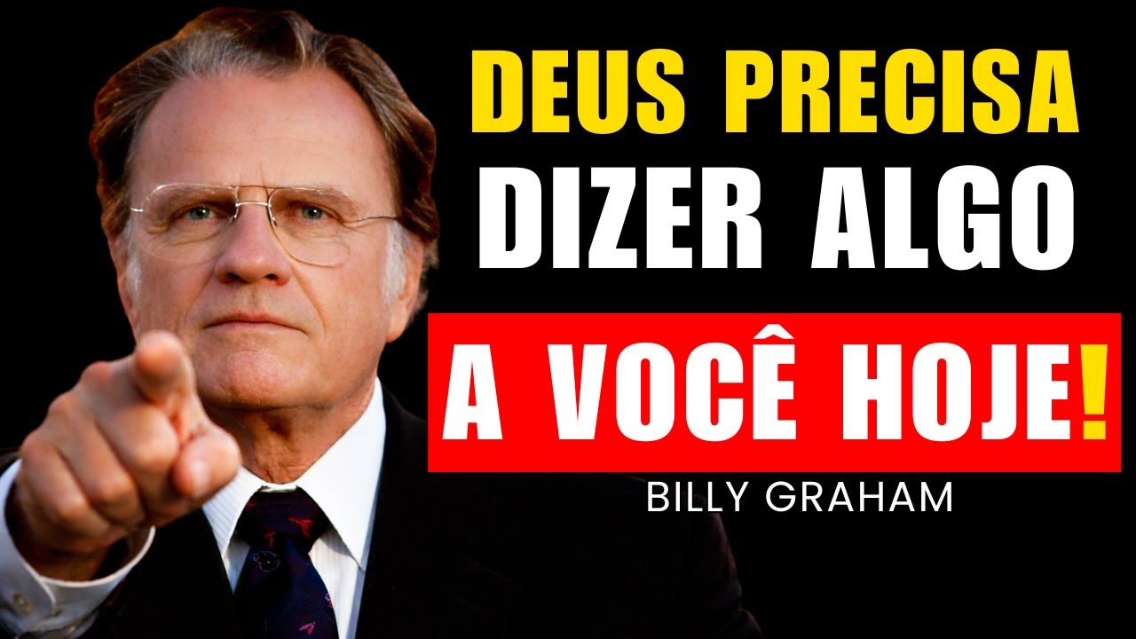 DEUS PRECISA DIZER ALGO A VOCÊ HOJE — Ouça Antes de Dormir | Billy Graham