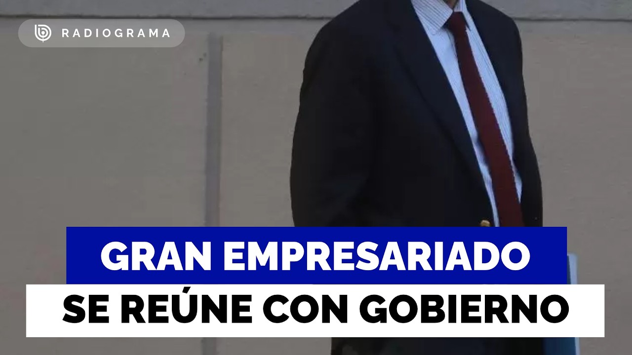 40 Horas, rebaja de impuestos y más: La agenda del gran empresariado con el Gobierno