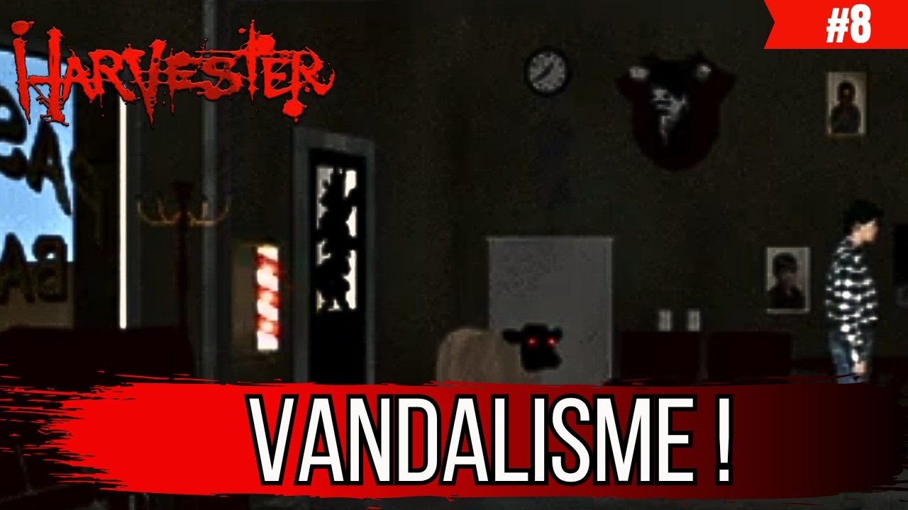 Du vandalisme au CRIME | HARVESTER  - GAMEPLAY FR #8