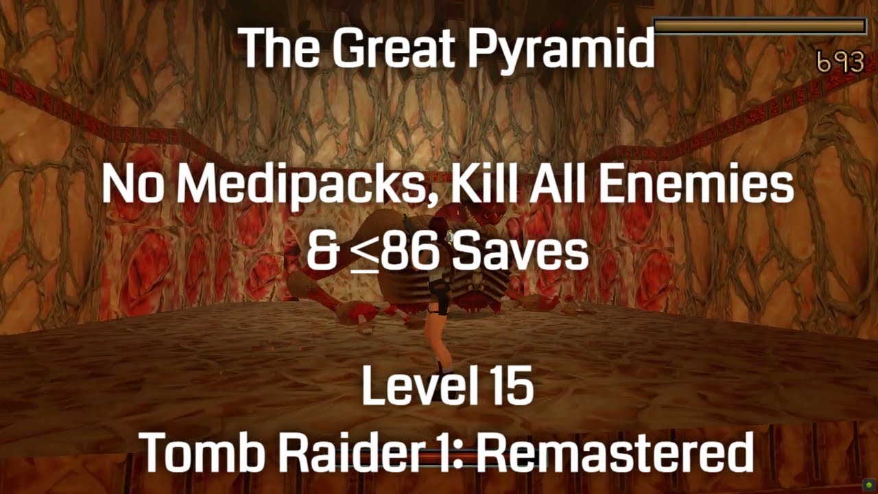 The Great Pyramid - No Medipacks, Kill All Enemies & ≤86 Saves: Tomb Raider 1 Remastered (Level 15)
