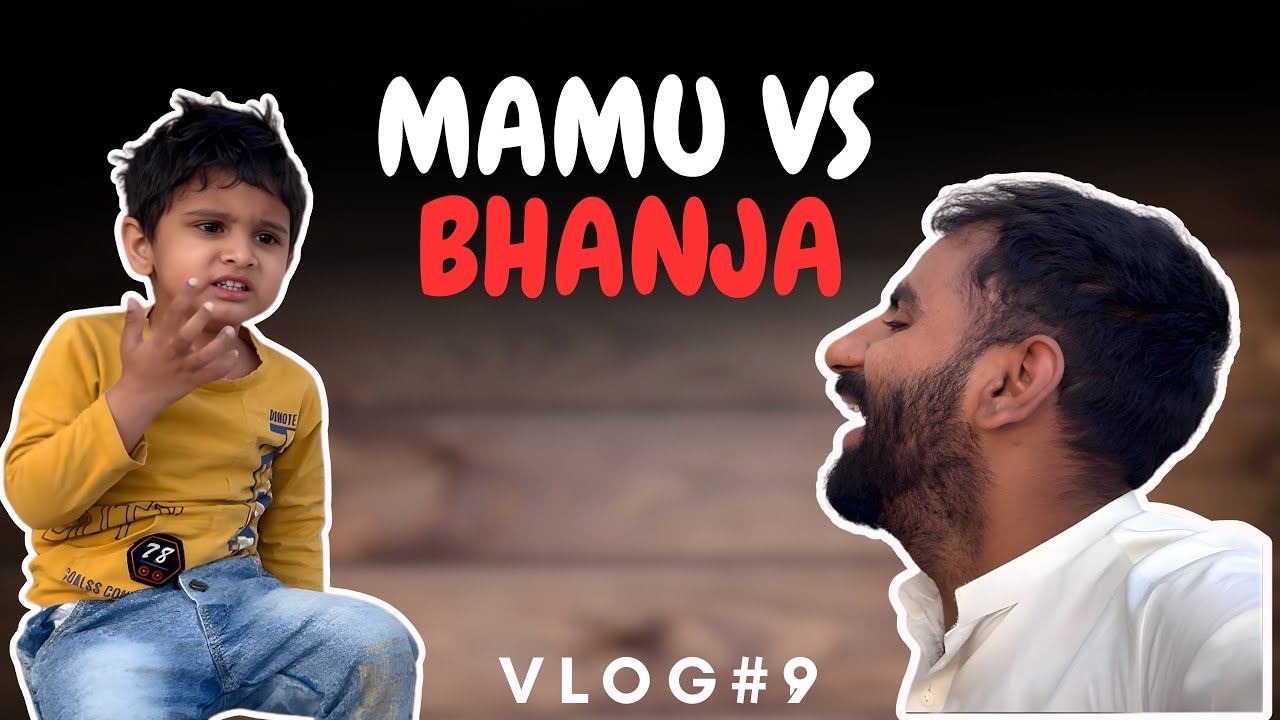 Mamu vs Bhanja Funny Fight 😂 | Family Comedy Vlog #9 | Haseeb Bilal Vlogs|#dailyvlog #funny #vlog 