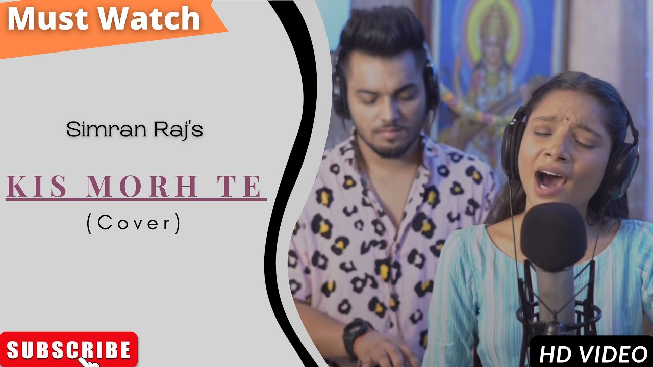 Kis Morh Te - Simran Raj Studio Session | Onkar Harman | Qismat 2