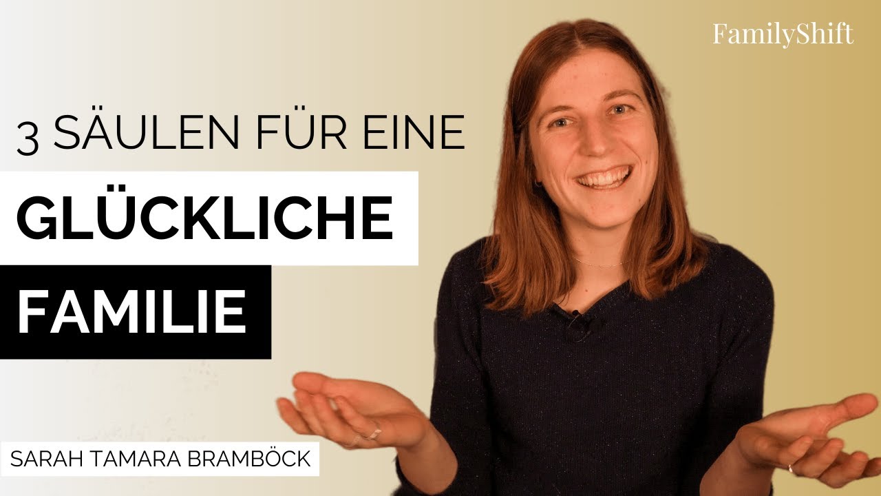 3 Säulen für eine glückliche Familie