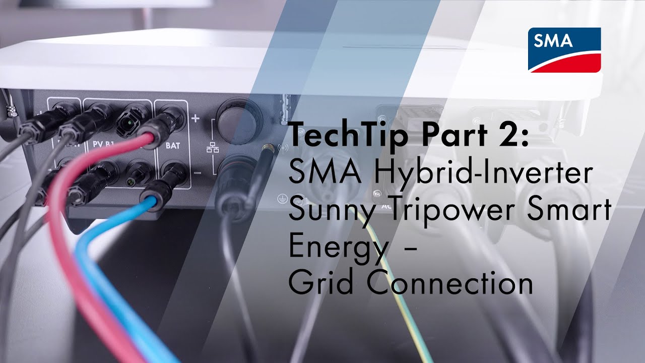 TechTip Part 2: SMA Hybrid inverter Sunny Tripower Smart Energy – Grid Connection