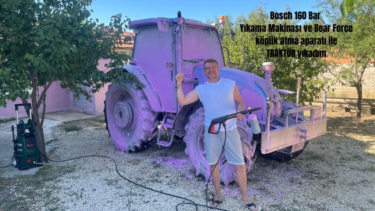 Bosch 160 bar oto yıkama makinası Bear Force köpük aparatı ve Active Foam Magic Şampuan İle TRAKTÖR