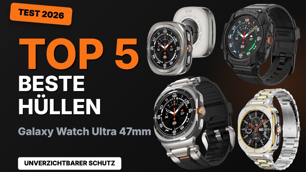 Die 5 besten Samsung Galaxy Watch Ultra Hüllen (2026) | Schutz, Stil & Komfort