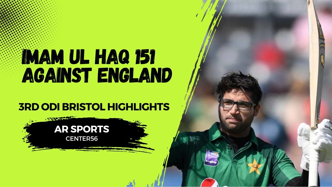 Imam Ul Haq 151(131 Against England 2019, Bristol Ball By Ball Highlights