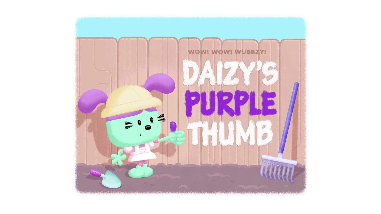 Wow! Wow! Wubbzy! - Daizy's Purple Thumb (Vocals)