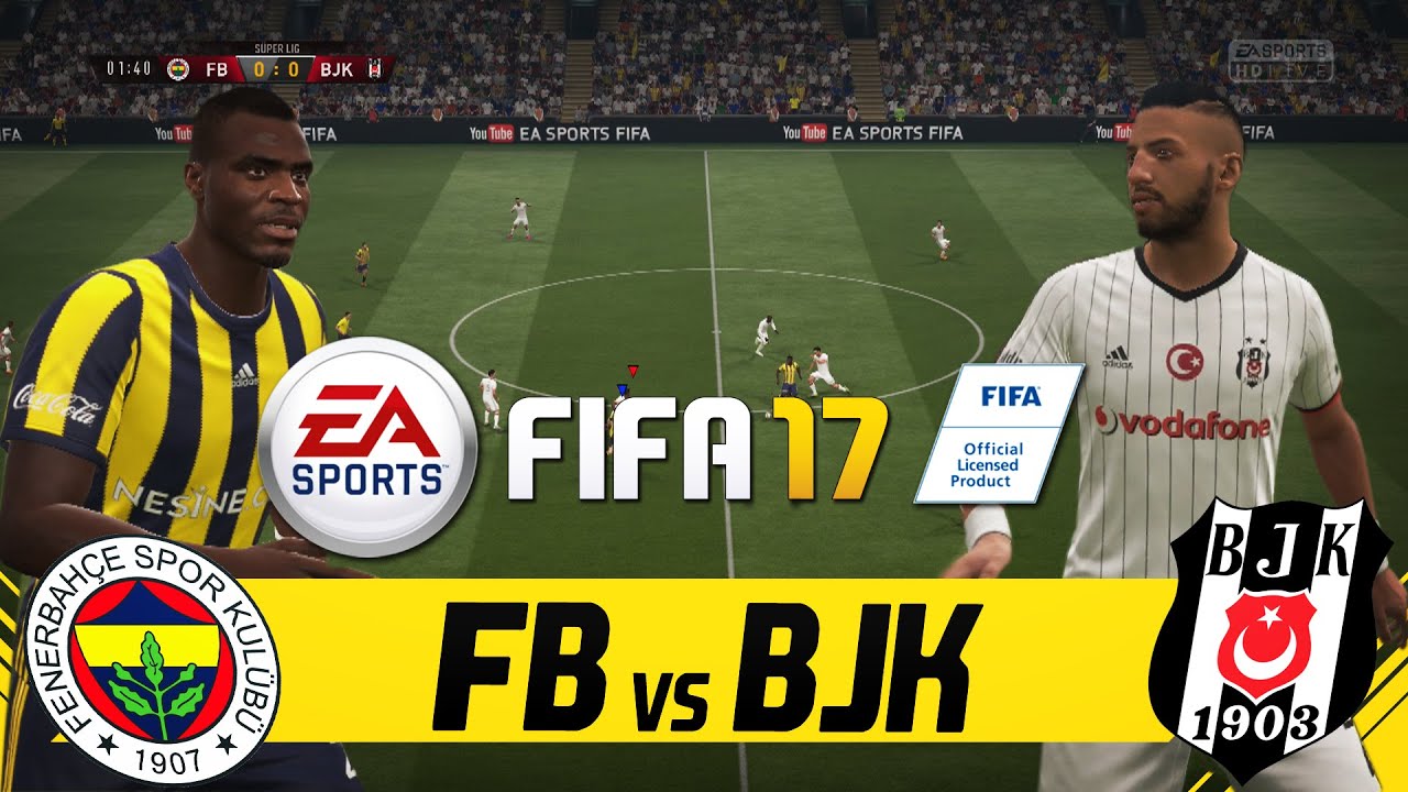 FIFA 17 FULL GAMEPLAY - FENERBAH&Ccedil;E VS BEŞIKTAŞ 