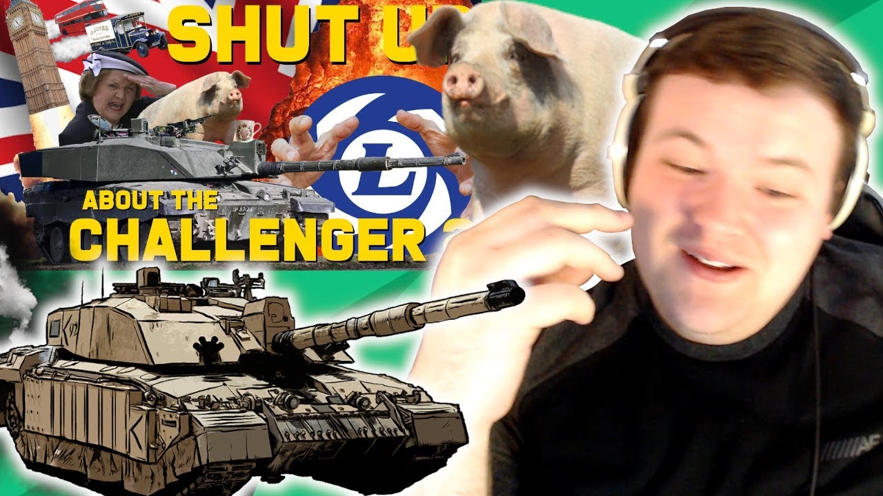 Shut up about the Challenger 2 - @LazerPig | Fort_Master Reaction