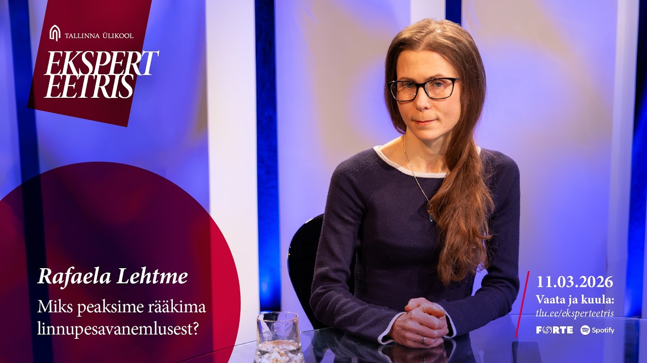 EE: Rafaela Lehtme “Miks peaksime rääkima linnupesavanemlusest?”