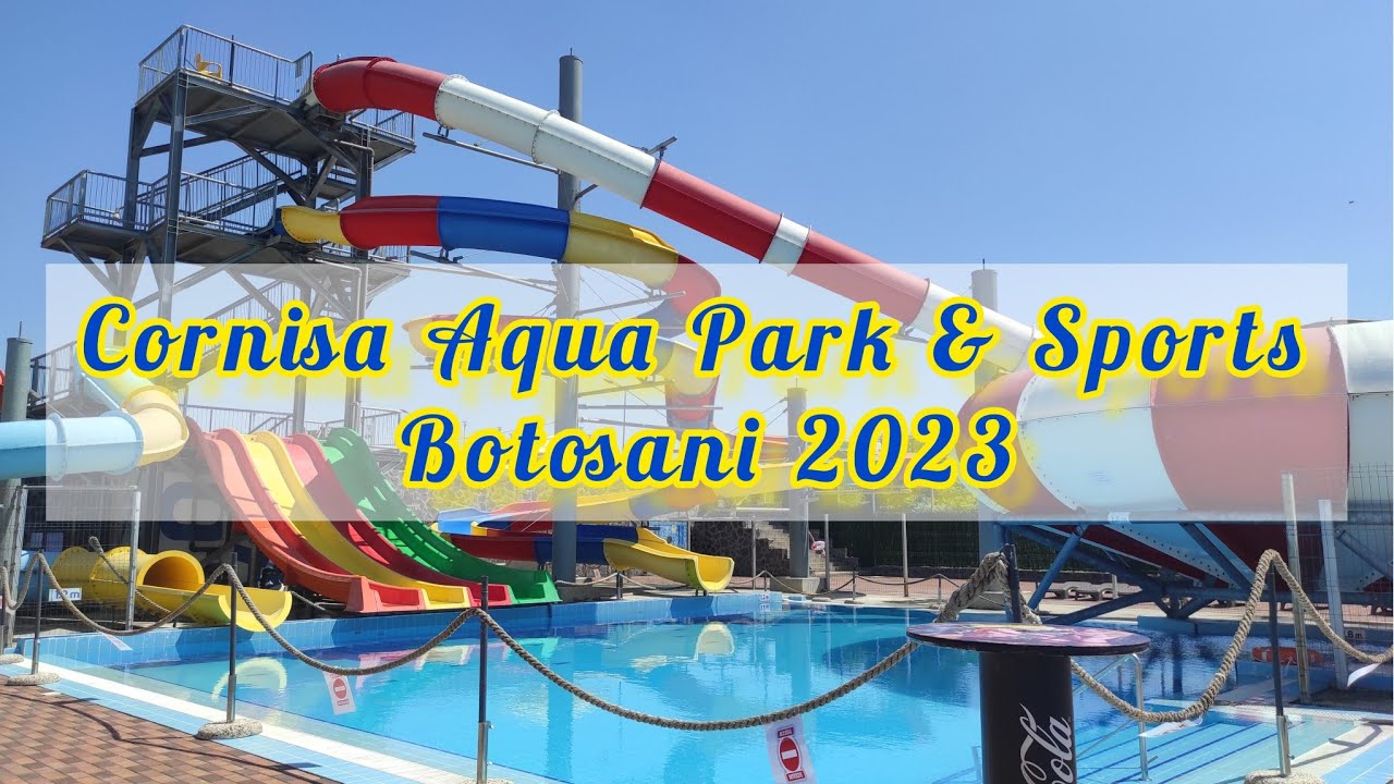 Cornisa Aqua Park & Sports Botosani Romania 🇷🇴 / Аквапарк Ботошани, Румунія