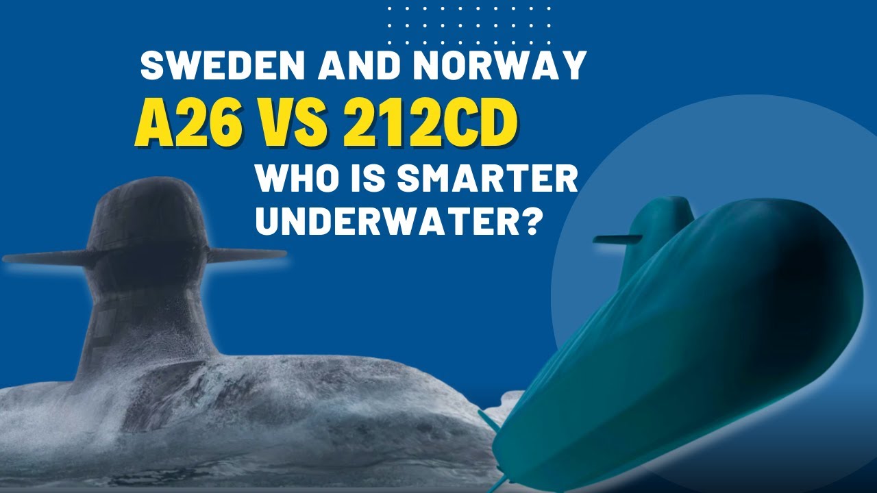 Silent Rivals: Sweden&rsquo;s A26 vs Norway&rsquo;s 212CD &ndash; Who Chose Better?
