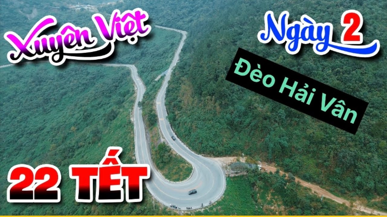 Đèo Hải Vân 22 Tết Ất Tỵ 2025 - Full hành trình 21 Km + Flycam