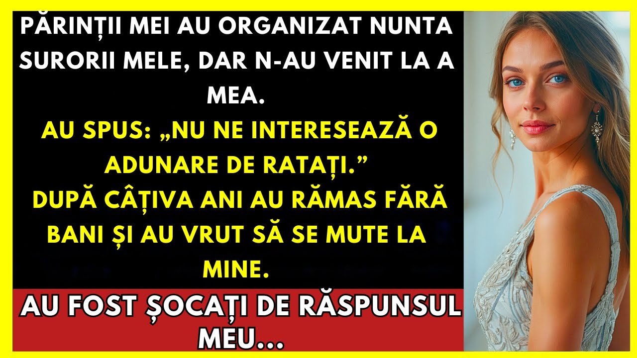 Părinții Mei Au Făcut O Nuntă Scumpă Surorii Mele, Dar N-Au Venit La Nunta Mea...