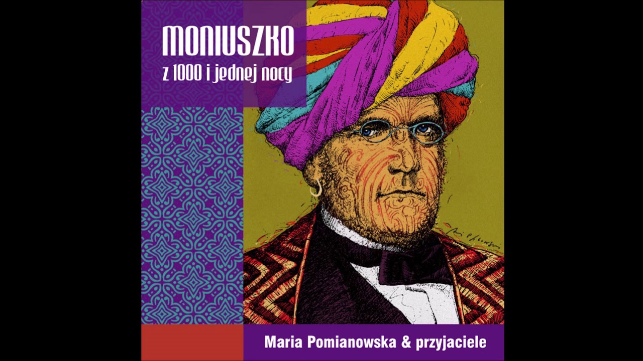 Dumka - Maria Pomianowska & przyjaciele - Moniuszko z 1000 i jednej nocy