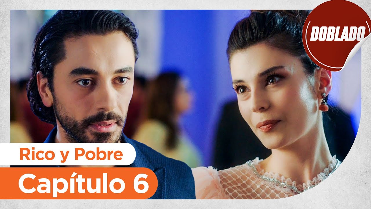 Rico y Pobre | Zengin ve Yoksul - Capítulo 6 | Doblado al Español
