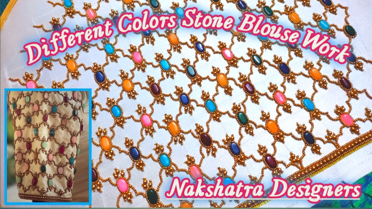 Different Color Tablet Stone Using Heavy Blouse Work In Aari Embroidery Work | Nakshatra Designers