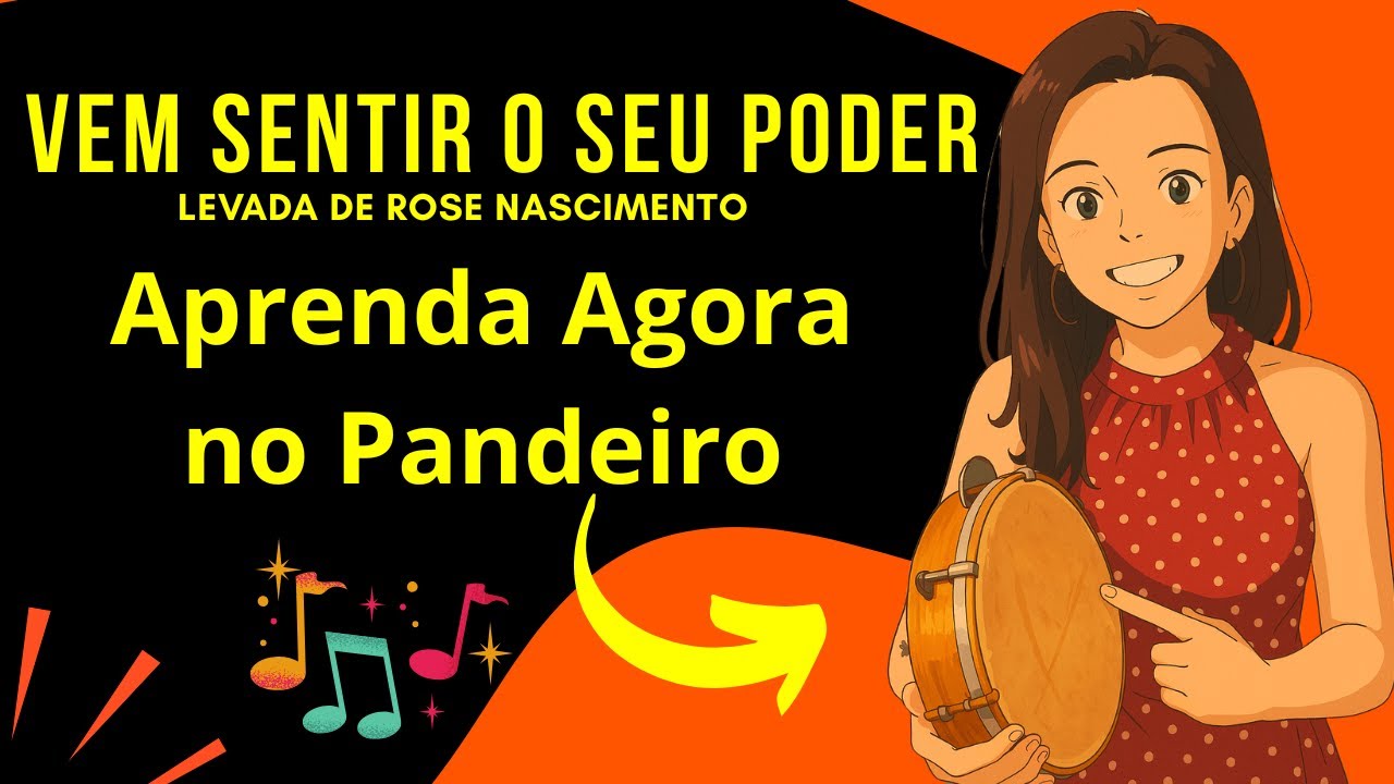 🔥Como Tocar Vem Sentir o Seu Poder - Levada de Rose Nascimento no Pandeiro