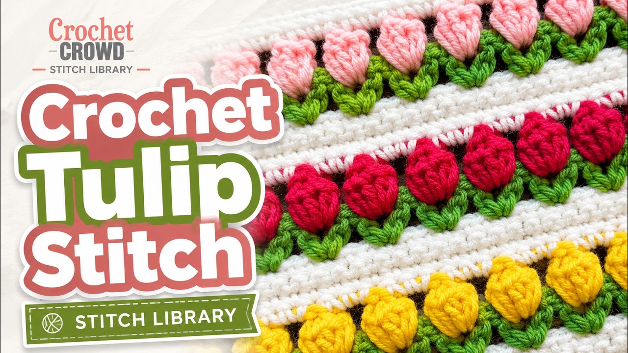 Beginners How to Crochet Tulip Stitch