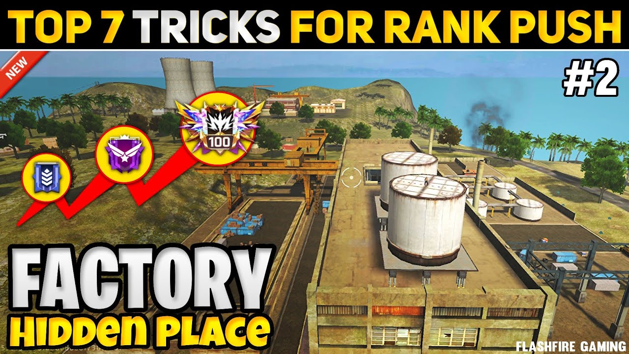 TOP 7 NEW HIDDEN PLACES IN {FACTORY} FOR RANK PUSH IN BR & CS RANK | FlashFire Gaming 