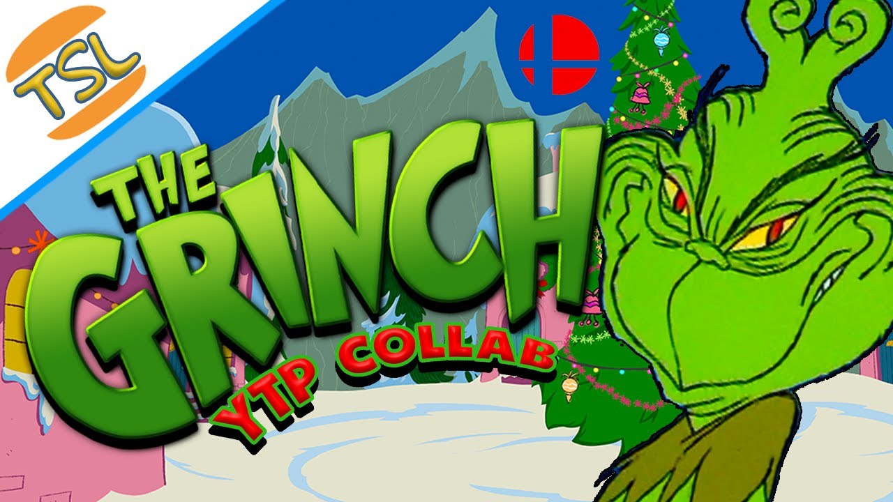 The Grinch YTP Collab