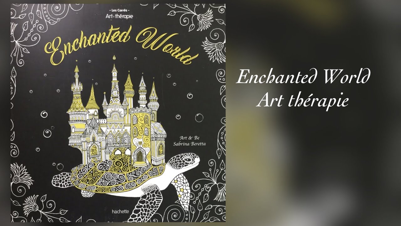 ENCHANTED WORLD - art thérapie - Flip through