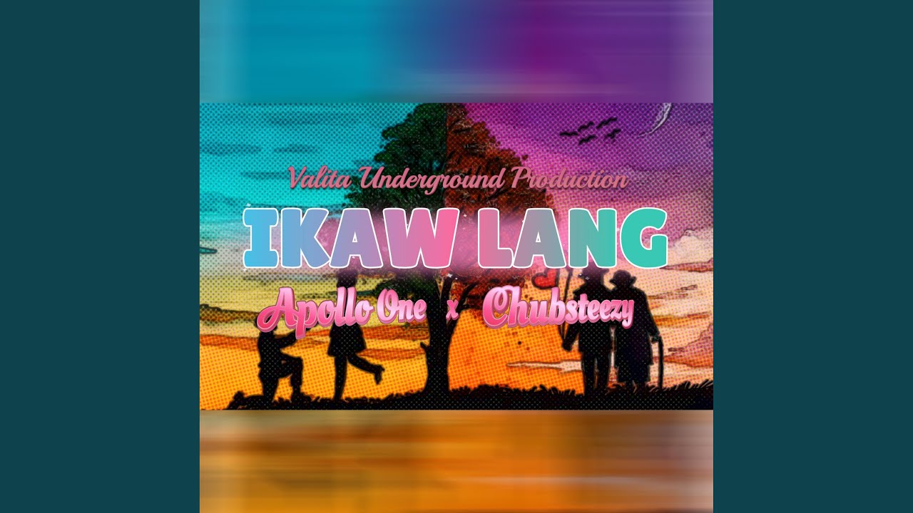 IKAW LANG (feat. Chubsteezy)