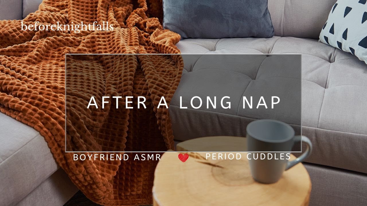ASMR: after a long nap