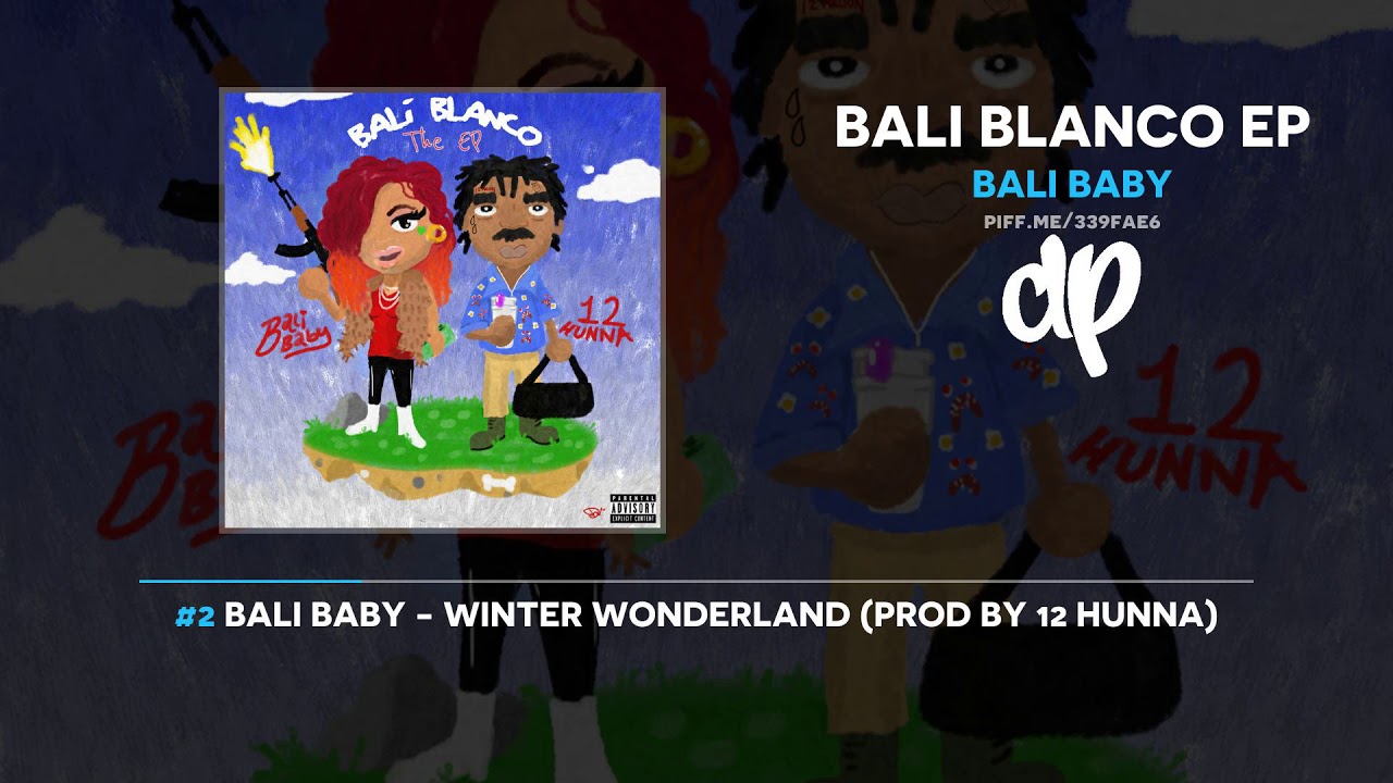 Bali Baby x 12 Hunna - Bali Blanco EP (FULL MIXTAPE)