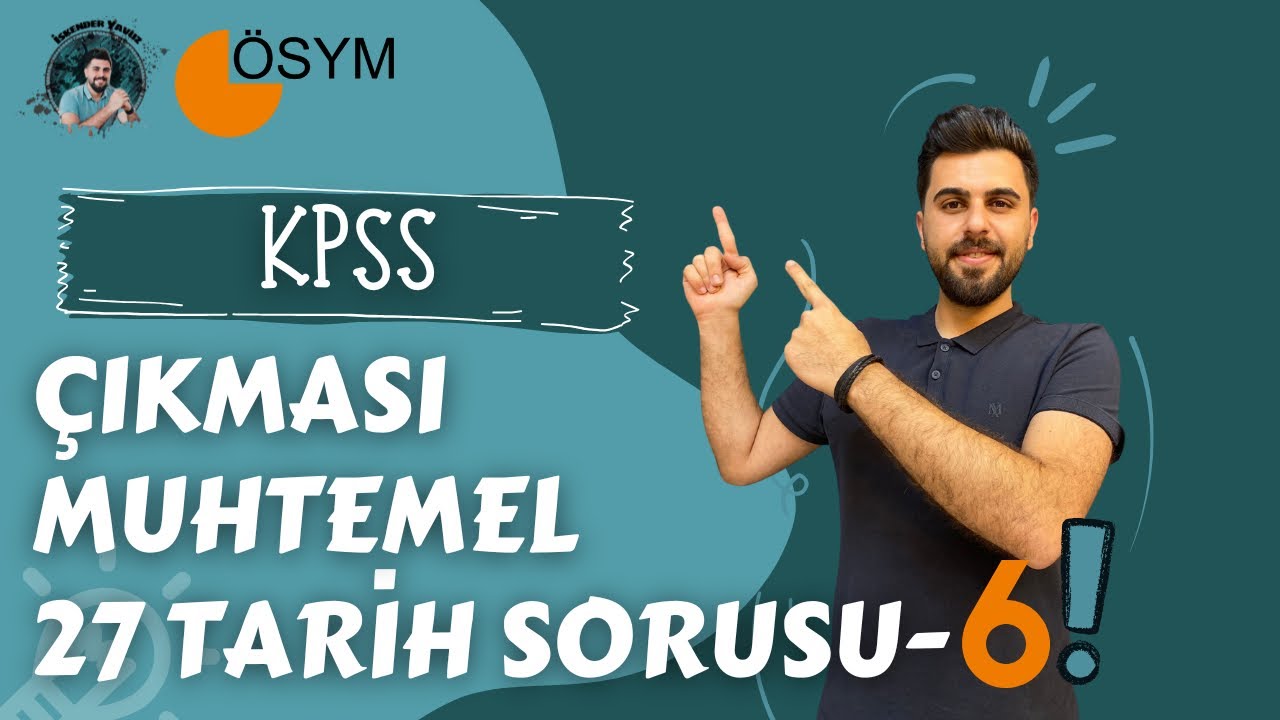 KPSS’de Çıkması Muhtemel 27 Tarih Sorusu-6| TARİHOCAN