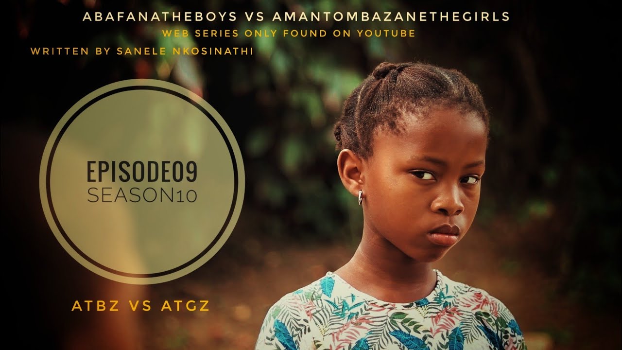 AbafanaTheBoys vs AmantombazaneTheGirls//Ep09-Season10