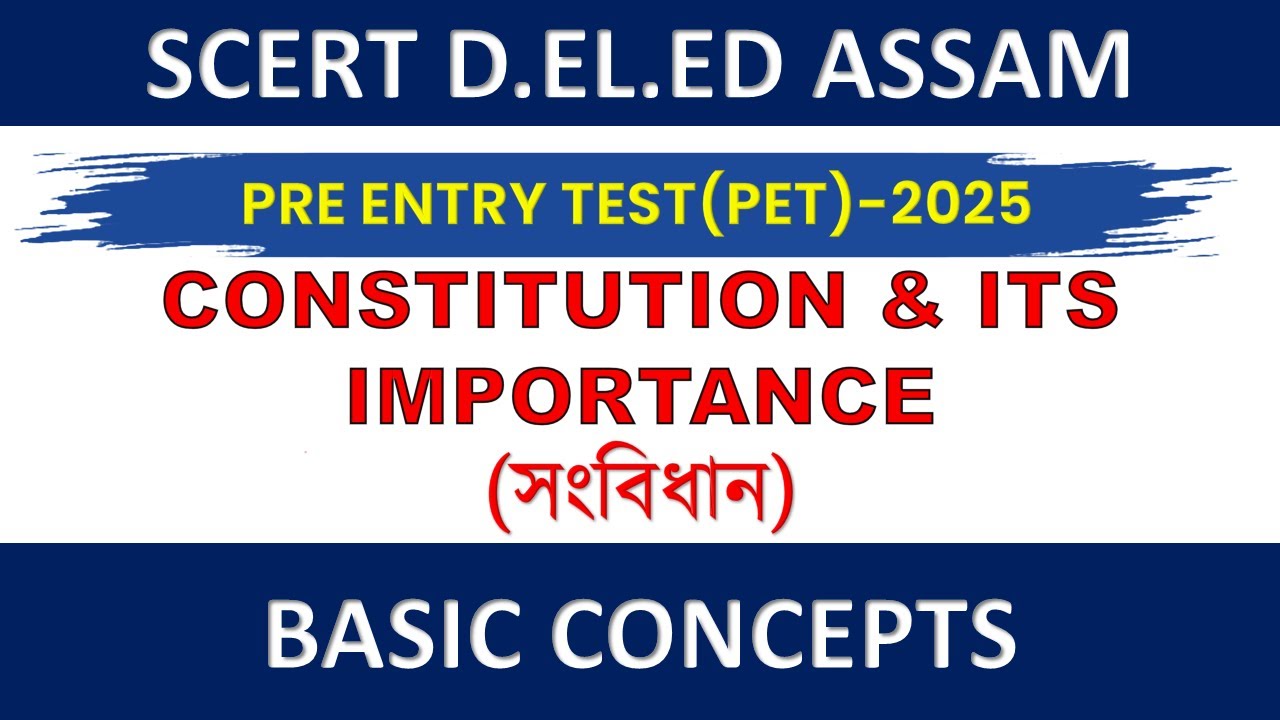 SCERT ASSAM D.EL.ED PET 2025 || CONSTITUTION || সংবিধান #scertdeled2025