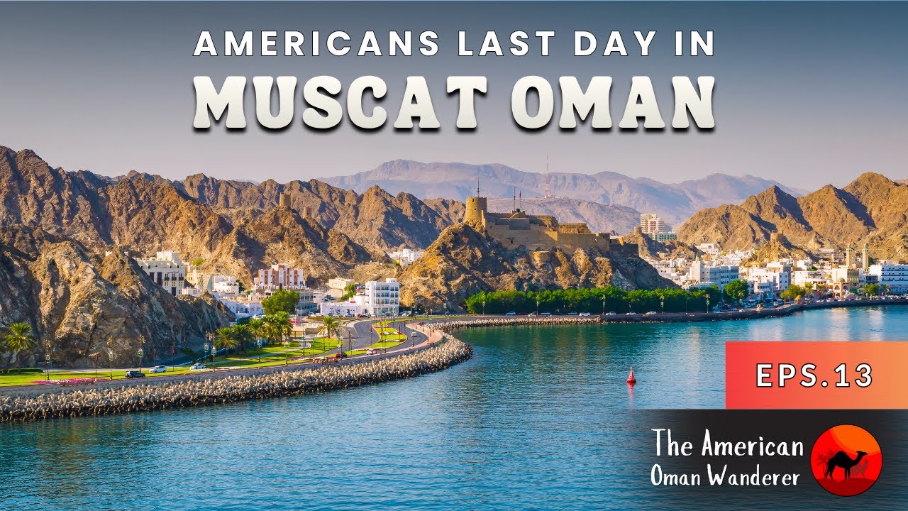 Our Last Day in Muscat