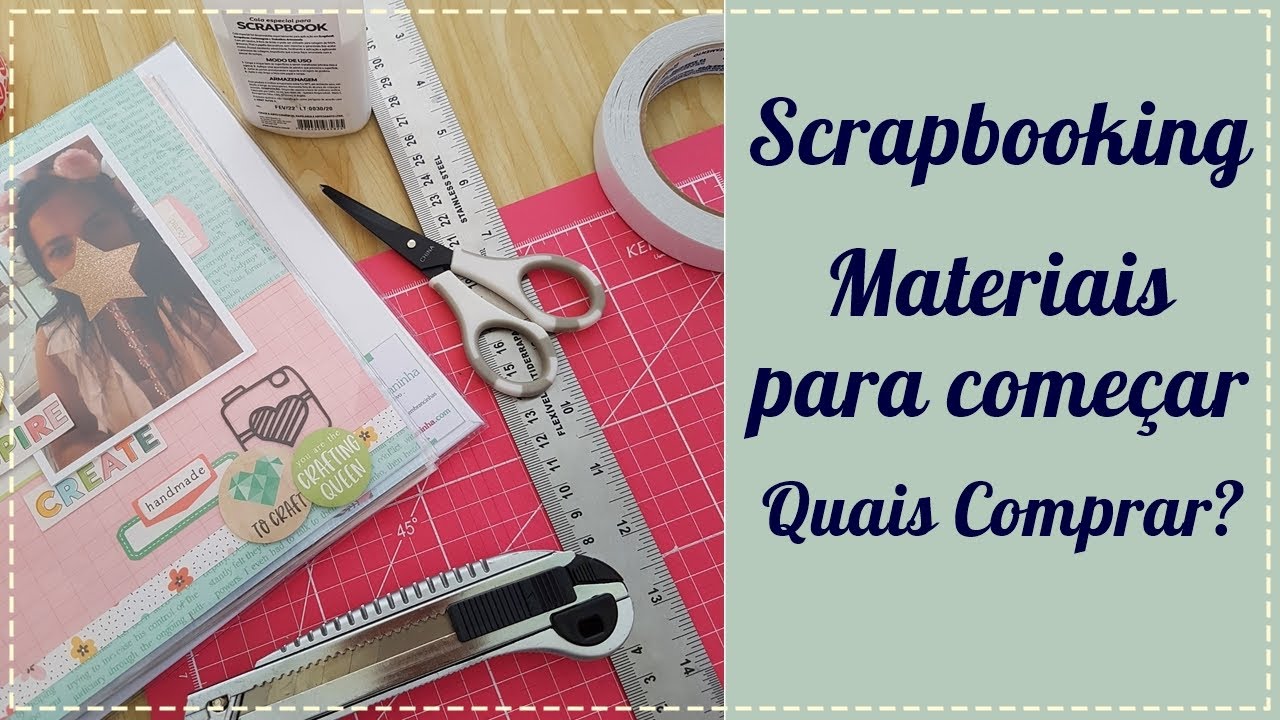 MATERIAIS PARA SCRAPBOOKING - Por onde começar?