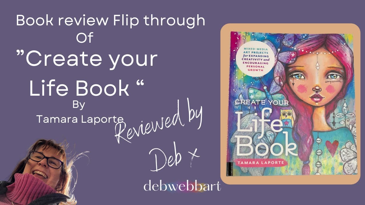 Book review of Create your Life book by Tamara Laporte @debwebbart7541